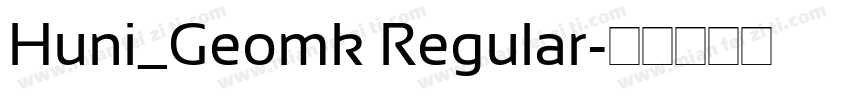 Huni_Geomk Regular字体转换